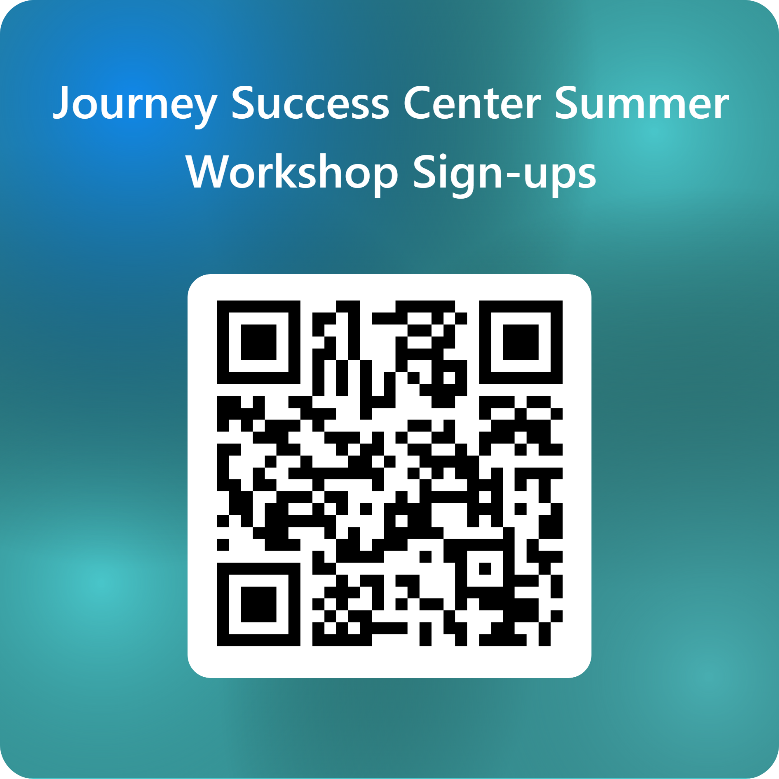 Journey Success Center Summer Workshop Sign-ups