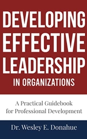 Developing Effective Leadership in Organizations Front Cover